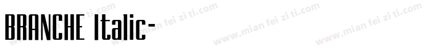 BRANCHE Italic字体转换